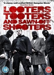 Looters Tooters and SawnOff Shooters' Poster
