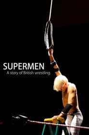 Supermen A Story of British Wrestlers' Poster