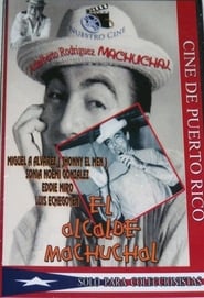 El alcalde de Machuchal' Poster