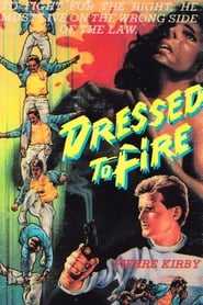 Dressed to Fire' Poster