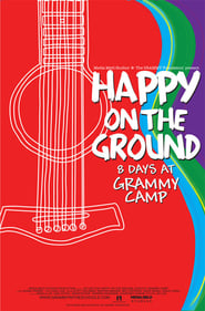 Happy on the Ground 8 Days at Grammy Camp' Poster