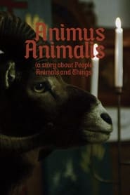 Animus Animalis A Story about People Animals and Things' Poster