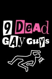 Streaming sources for9 Dead Gay Guys
