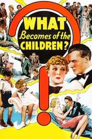 What Becomes of the Children' Poster