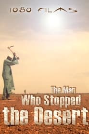 The Man Who Stopped the Desert' Poster