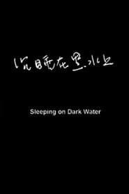 Sleeping on Dark Waters' Poster
