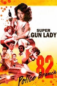Super Gun Lady Police Branch 82' Poster