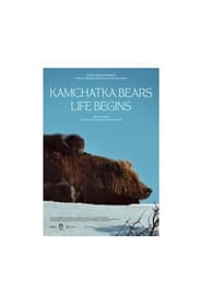 Kamchatka Bears Life Begins' Poster