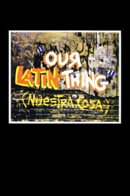 Our Latin Thing Nuestra Cosa' Poster