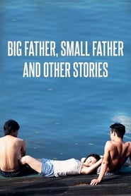 Big Father Small Father and Other Stories' Poster