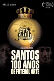 Santos 100 Years of Playful Soccer