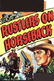 Rustlers on Horseback' Poster