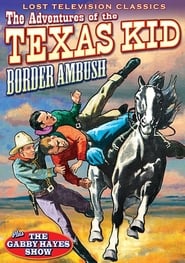 Adventures of the Texas Kid Border Ambush