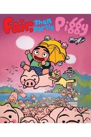 Fair then Partly Piggy' Poster