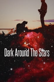 Dark Around the Stars' Poster