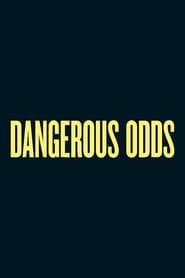 Dangerous Odds' Poster