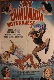 Ay Chihuahua no te rajes' Poster