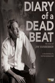 Diary of a Deadbeat The Story of Jim VanBebber' Poster