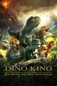 Dino King Journey to Fire Mountain' Poster