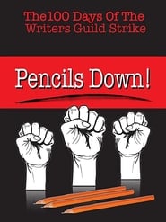 Pencils Down The 100 Days of the Writers Guild Strike' Poster