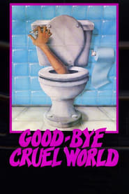 Goodbye Cruel World' Poster