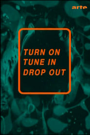 Turn On Tune In Drop Out' Poster