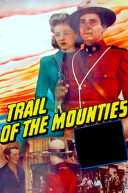 Trail of the Mounties' Poster