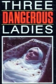 Three Dangerous Ladies' Poster