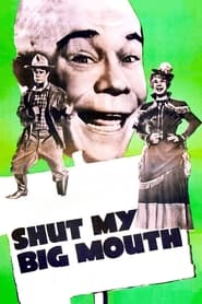 Shut My Big Mouth' Poster
