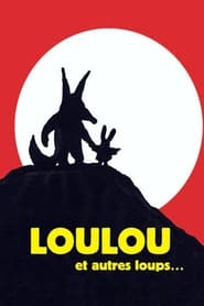 Loulou et autres loups' Poster