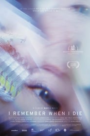 I Remember When I Die' Poster