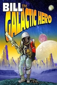 Bill the Galactic Hero' Poster