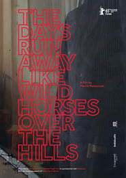 The Days Run Away Like Wild Horses Over the Hills' Poster