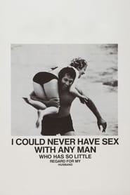 I Could Never Have Sex with Any Man Who Has So Little Regard for My Husband' Poster