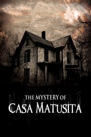 The Mystery of Casa Matusita' Poster