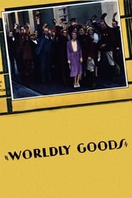 Worldly Goods' Poster
