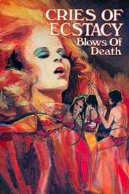 Cries of Ecstasy Blows of Death' Poster