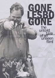 Gone Lesbo Gone The Untold Tale of an Unseen Film