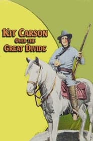 Kit Carson Over the Great Divide' Poster