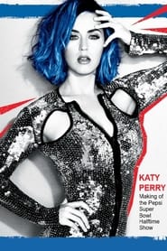 Katy Perry   Making of the Pepsi Super Bowl Halftime Show' Poster