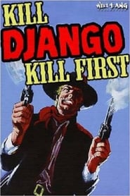 Kill DjangoKill First' Poster