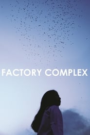 Factory Complex' Poster