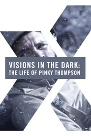 Visions in the Dark The Life of Pinky Thompson' Poster