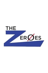 The Zeroes' Poster