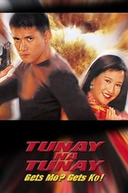 Tunay na Tunay Gets Mo Gets Ko' Poster