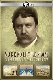 Make No Little Plans Daniel Burnham and the American City' Poster