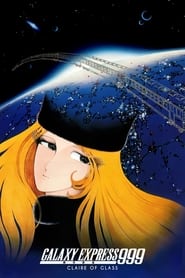 Galaxy Express 999 Claire of Glass' Poster