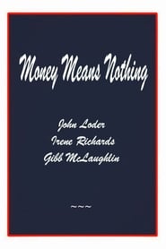 Money Means Nothing' Poster