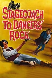 Stagecoach to Dancers Rock' Poster