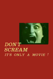 Dont Scream Its Only a Movie' Poster